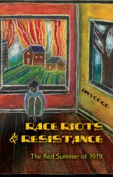 Paperback Race Riots and Resistance: The Red Summer of 1919 Book