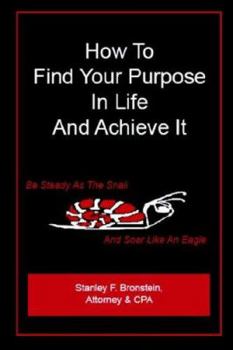 Paperback How to Find Your Purpose in Life and Achieve It Book