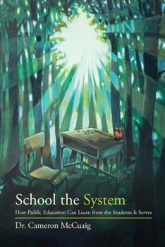 Paperback School the System: How Public Education Can Learn from the Students It Serves Book