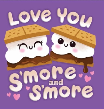 Board book Love You s'More and s'More Book