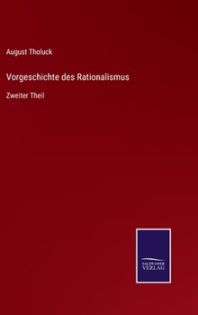 Hardcover Vorgeschichte des Rationalismus: Zweiter Theil [German] Book