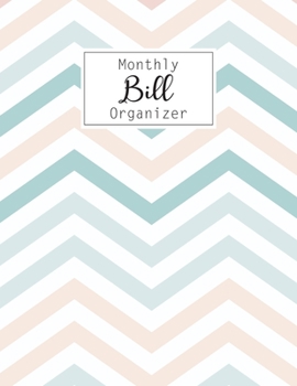 Monthly Bill Organizer: Bill Payment Checklist and Bill Payments Tracker Organizer Planner Log Book Money Debt Keeper Family Budgeting Financial ... Notebook Simple Accouting Ledger Workbook