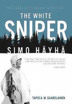 Hardcover The White Sniper: Simo Häyhä Book