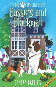 Bassets and Blackmail - Book #2 of the Dog Detective