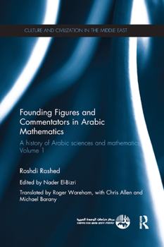 Paperback Founding Figures and Commentators in Arabic Mathematics: A History of Arabic Sciences and Mathematics Volume 1 Book