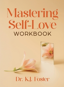 Hardcover Mastering Self-Love Workbook Book