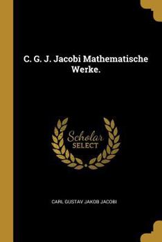 Paperback C. G. J. Jacobi Mathematische Werke. [German] Book