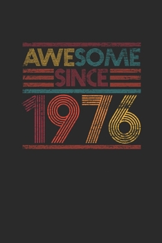 Paperback Awesome Since 1976: Dotted Bullet Notebook - Birthday Gift or Anniversary Gift Idea Book