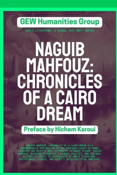 Naguib Mahfouz: Chronicles of a Cairo Dream: Chronicles of a Cairo Dream (World Literature)