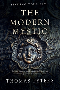 Paperback The Modern Mystic: Finding Your Spiritual Path Book