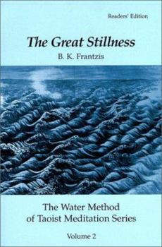 Paperback The Great Stillness, the Water Method of Taoist Meditation Book