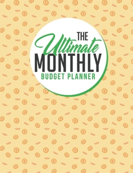 Paperback The Ultimate Monthly Budget Planner: Easy To Use Weekly And Monthly Expense Tracker Pages Control & Organize Your Finances Undated Start Anytime 12 Mo Book