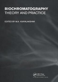 Hardcover Biochromatography: Theory and Practice Book