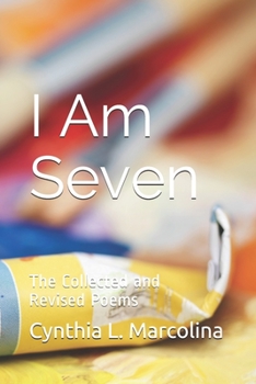 Paperback I Am Seven: : Collected and Revised Poems Book