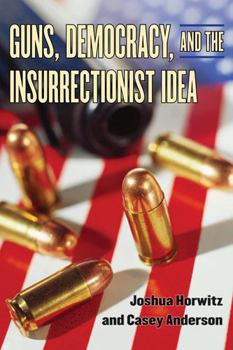 Paperback Guns, Democracy, and the Insurrectionist Idea Book