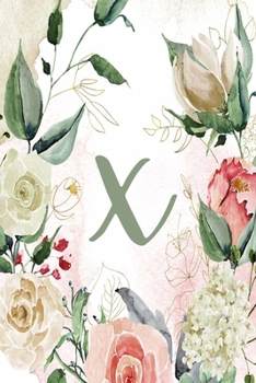 X: Green Cream Floral 2020 Weekly Planner 6”x9” (Green Cream Floral 6”x9” Planner Alphabet Series - Letter X)