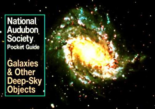 National Audubon Society Pocket Guide to Galaxies and Other Deep Sky Objects (National Audubon Society Pocket Guides) - Book  of the National Audubon Society Pocket Guides