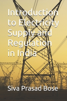 Paperback Introduction to Electricity Supply and Regulation in India Book