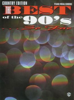 Paperback The Best of the '90s... So Far -- Country Edition: Piano/Vocal/Chords Book