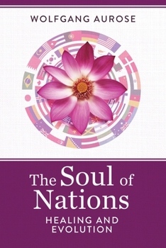 Paperback The Soul of Nations: Healing and Evolution Book