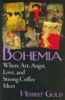 Hardcover Bohemia: Where Art, Angst, Love, and Strong Coffee Meet Book
