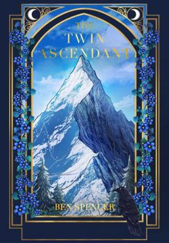 The Twin Ascendant - Book #2 of the Song of the Burning Heart