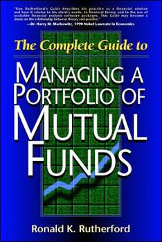 Hardcover The Complete Guide to Managing a Portfolio of Mutual Funds Book