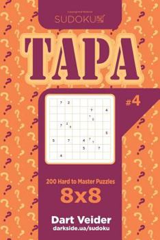 Paperback Sudoku Tapa - 200 Hard to Master Puzzles 8x8 (Volume 4) Book