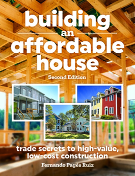 Paperback Building an Affordable House 2nd Edition: Trade Secrets to High-Value, Low-Cost Construction Book