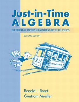 Paperback Just-In-Time Algebra for Students of Calculus in the Management and Life Sciences Book