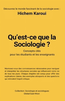 Qu'est-ce que la sociologie ? (Sociologie Et Sociologues) (French Edition)