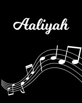 Aaliyah: Sheet Music Note Manuscript Notebook Paper | Personalized Custom First Name Initial A | Musician Composer Instrument Composition Book | 12 ... Guide | Create Compose & Write Creative Songs
