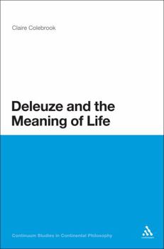 Hardcover Deleuze and the Meaning of Life Book