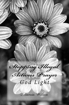 Paperback Stopping Illegal Actions Prayer: God Light Book