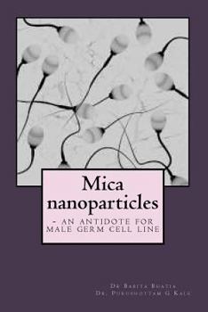 Paperback Mica nanoparticles - an antidote for male germ cell line Book