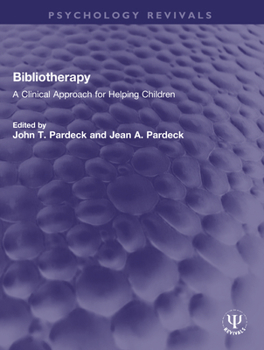 Paperback Bibliotherapy: A Clinical Approach for Helping Children Book