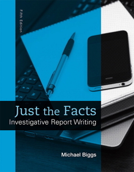 Paperback Just the Facts: Investigative Report Writing Book