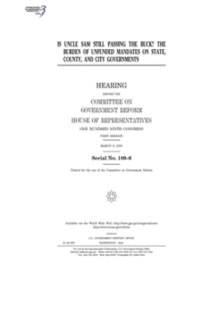 Paperback Is Uncle Sam still passing the buck?: the burden of unfunded mandates on state, county, and city governments Book