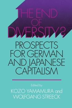 The End of Diversity? Prospects for German and Japanese Capitalism - Book  of the Cornell Studies in Political Economy