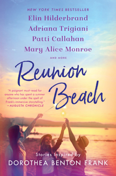 Paperback Reunion Beach: Stories Inspired by Dorothea Benton Frank Book