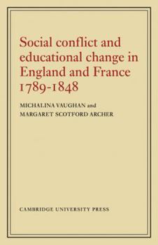 Paperback Social Conflict and Educational Change in England and France 1789 1848 Book