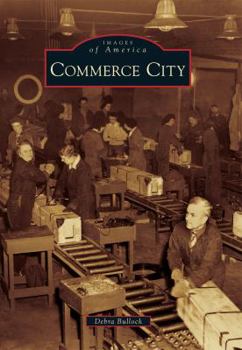 Commerce City (Images of America: Colorado) - Book  of the Images of America: Colorado