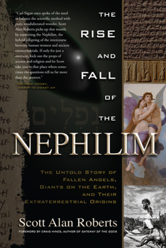 Paperback The Rise and Fall of the Nephilim: The Untold Story of Fallen Angels, Giants on the Earth, and Their Extraterrestrial Origins Book