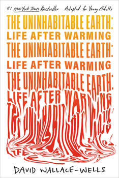 Library Binding The Uninhabitable Earth (Adapted for Young Adults): Life After Warming Book