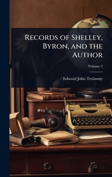 Hardcover Records of Shelley, Byron, and the Author Book