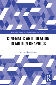 Paperback Cinematic Articulation in Motion Graphics Book