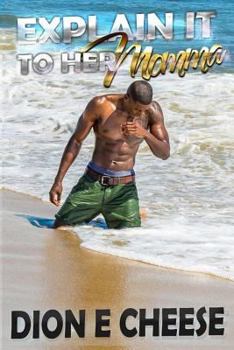 Paperback Explain It To Her Momma Book