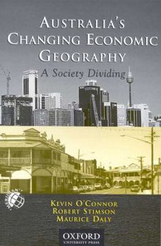 Paperback Australia's Changing Economic Geography: A Society Dividing Book