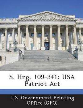 S. Hrg. 109-341: USA Patriot Act