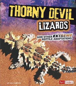 Paperback Thorny Devil Lizards and Other Extreme Reptile Adaptations Book